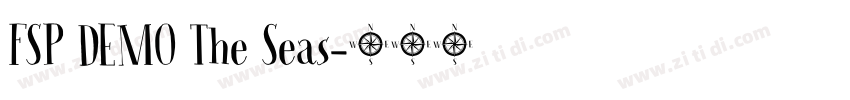 FSP DEMO The Seas字体转换 FSP DEMO The Seas字体转换
